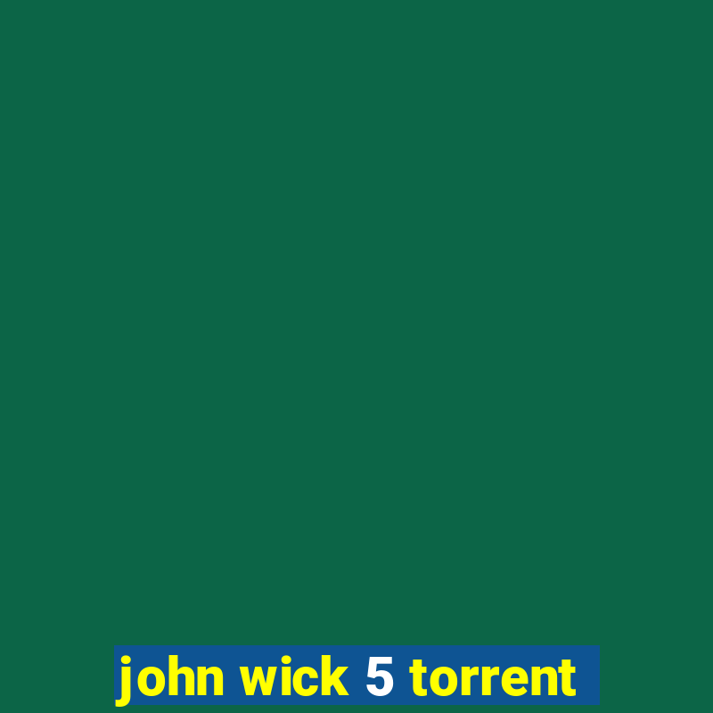 john wick 5 torrent